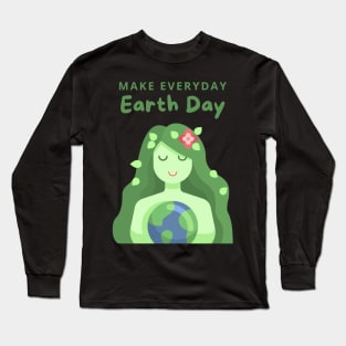 Make Everyday Earth Day Long Sleeve T-Shirt